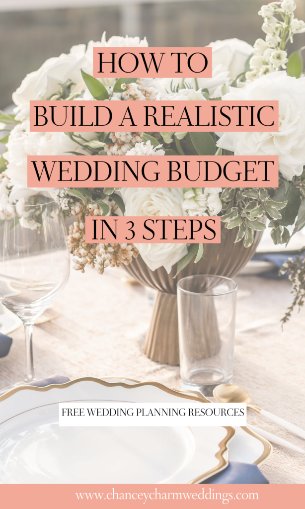 How To Build A Realistic Wedding Budget in 3 Steps